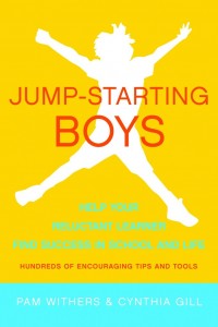 Jump-Starting Boys: Help Your Reluctant Learner Find Success in School and Life