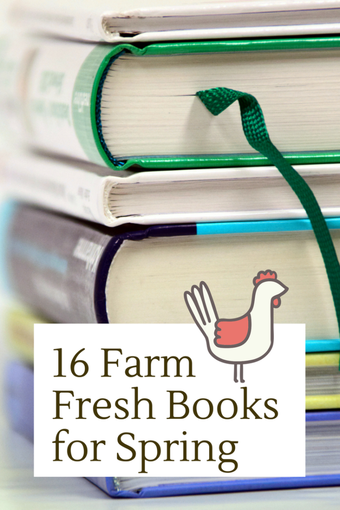 16 Farm Fresh Books for Spring Reading