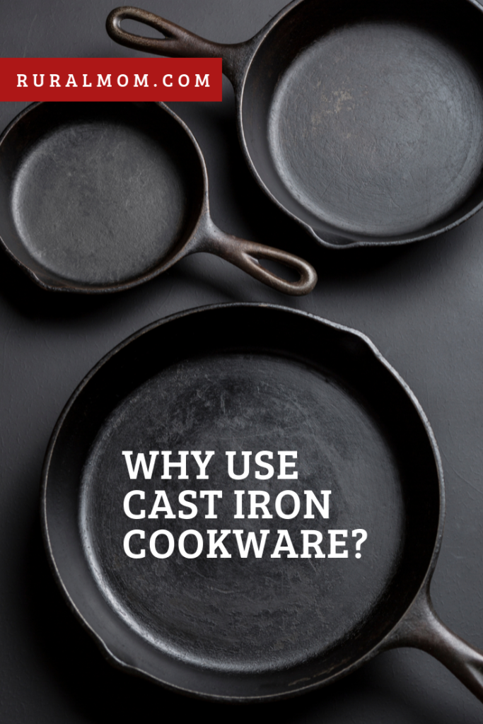 Why Use Cast Iron Cookware?