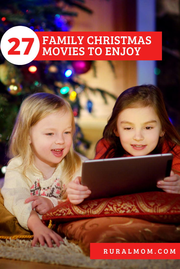 27 Family Christmas Movies to Enjoy at Home This Holiday Season Rural Mom