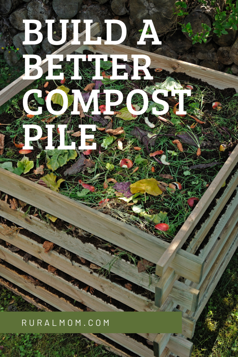 Build a Better Compost Pile Rural Mom