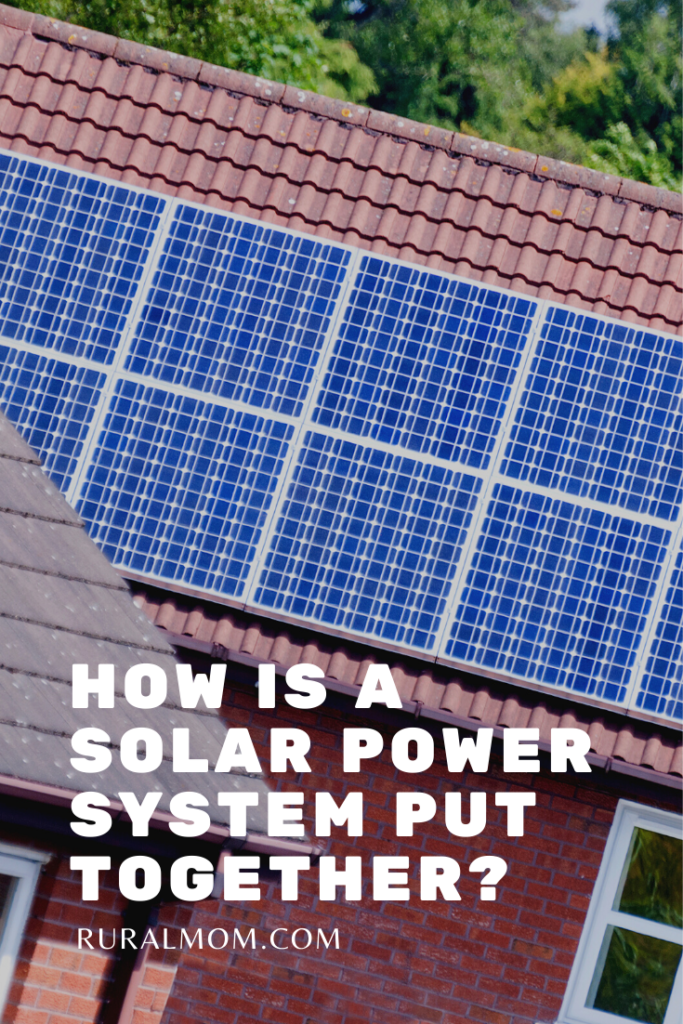 How A Solar Power System Is Put Together