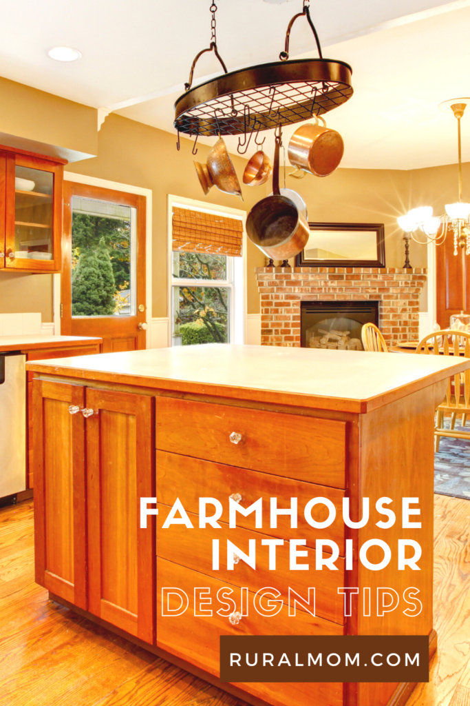 Farmhouse Interior Design Tips
