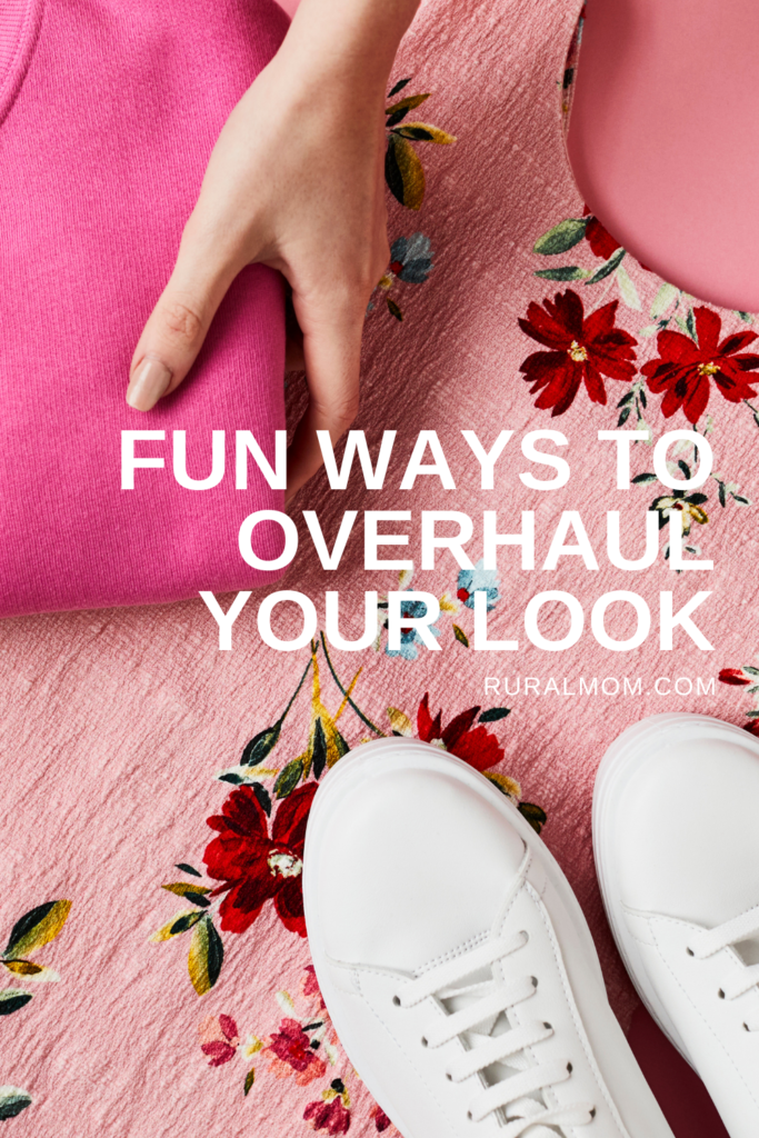 Fun Ways To Overhaul Your Look